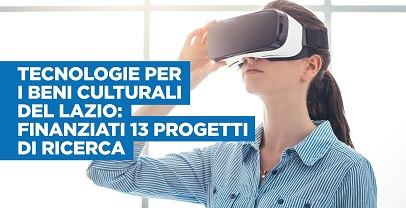 FINANZIATI 13 PROGETTI DI RICERCA SU TECNOLOGIE PER I BENI CULTURALI DEL LAZIO