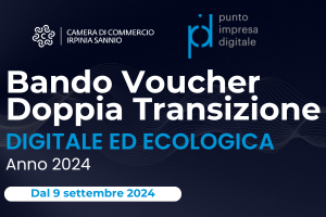 CAMERA DI COMMERCIO IRPINIA SANNIO: BANDO VOUCHER DOPPIA TRANSIZIONE DIGITALE ED ECOLOGICA – ANNO 2024