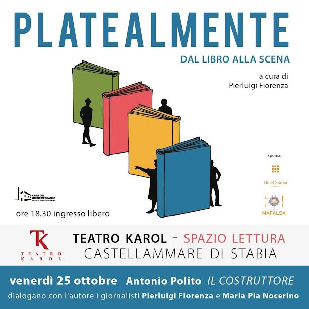 PLATEALMENTE DAL LIBRO ALLA SCENA VENERDÌ 25 OTTOBRE ORE 18.30 AL TEATRO KAROL DI CASTELLAMMARE DI STABIA