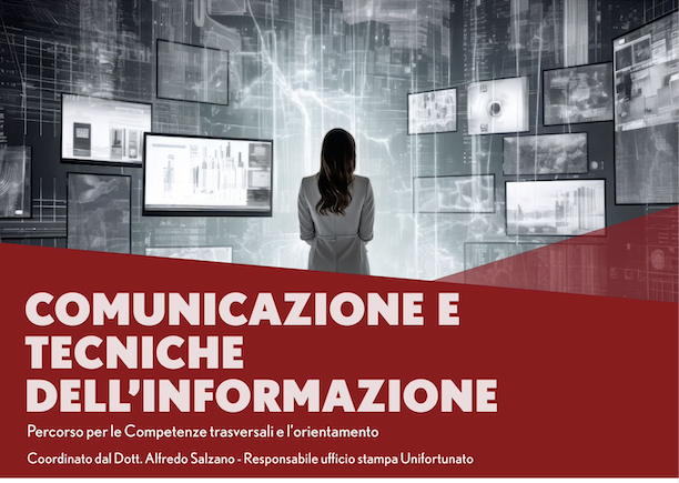 COMUNICAZIONE E TECNICHE DELL’INFORMAZIONE. AL VIA IL PERCORSO PER LE COMPETENZE TRASVERSALI E L’ORIENTAMENTO.